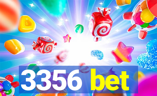 3356 bet